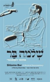 Shlomo Bar. Musical dokumentalny